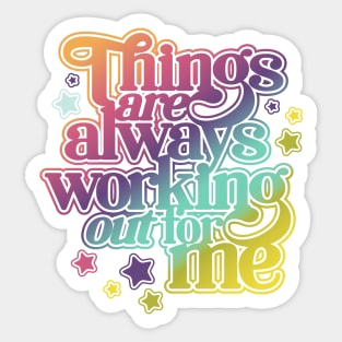 Things are Always Working Out for me Boho Sticker